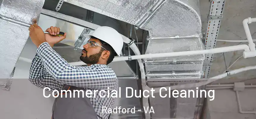 Commercial Duct Cleaning Radford - VA