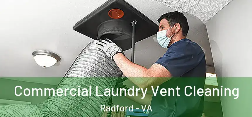 Commercial Laundry Vent Cleaning Radford - VA