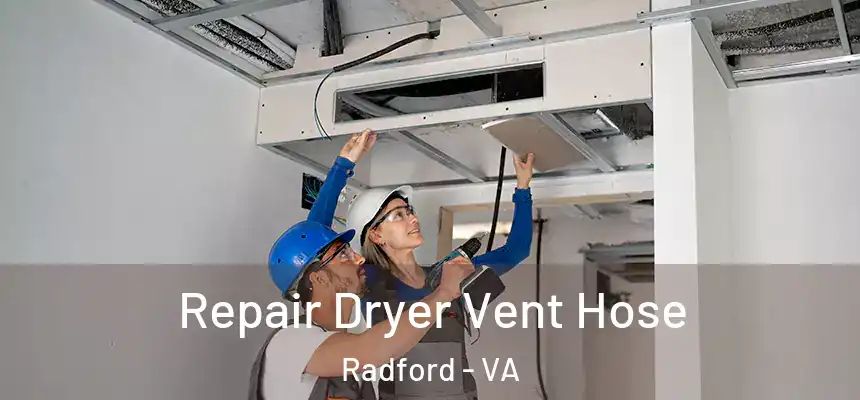  Repair Dryer Vent Hose Radford - VA