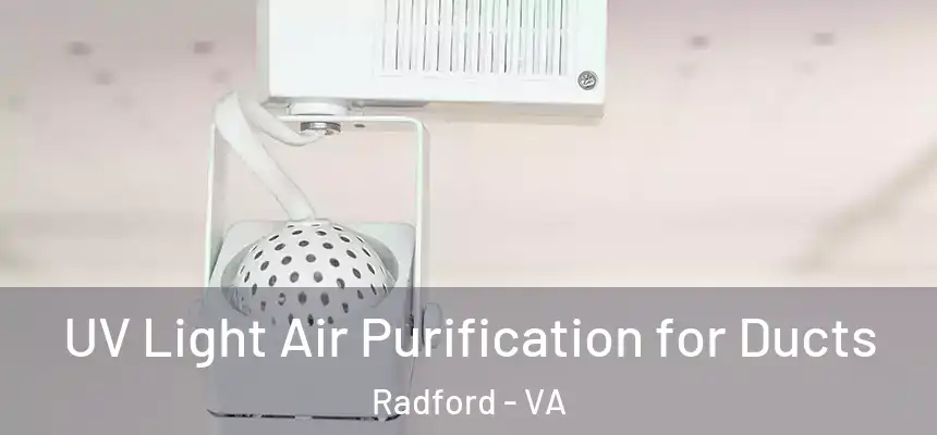  UV Light Air Purification for Ducts Radford - VA